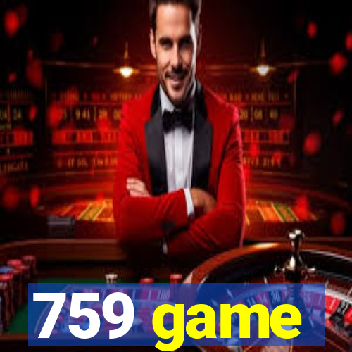 759 game